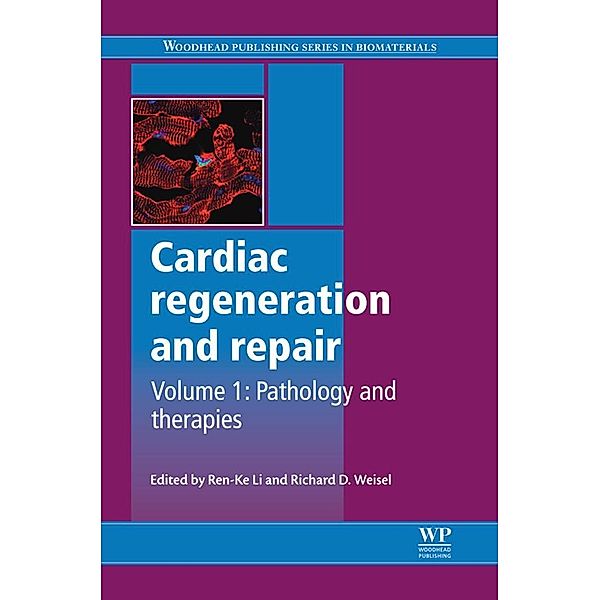 Cardiac regeneration and repair / Woodhead Publishing Series in Biomaterials Bd.71