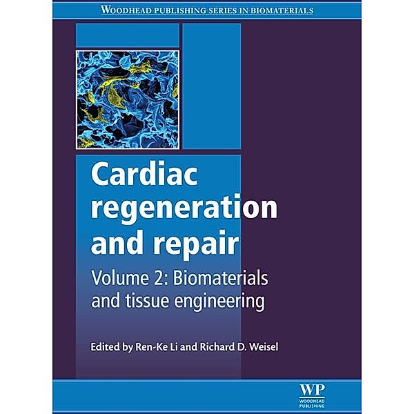 Cardiac Regeneration and Repair / Woodhead Publishing Series in Biomaterials Bd.72