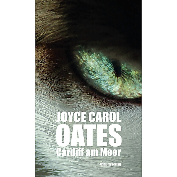 Cardiff am Meer, Joyce Carol Oates