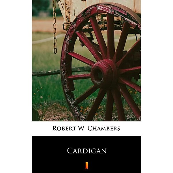 Cardigan, Robert W. Chambers