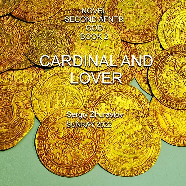 Cardinal and Lover / Second After God Bd.2, Sergiy Zhuravlov