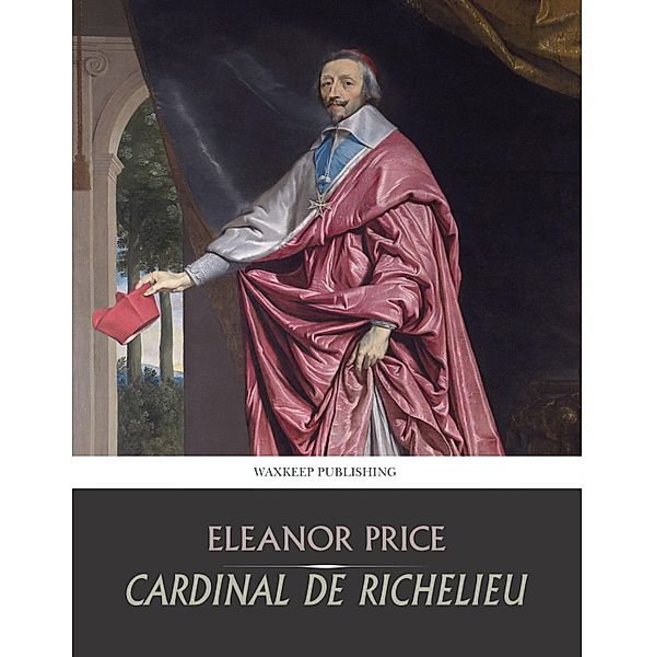 Cardinal De Richelieu, Eleanor Price
