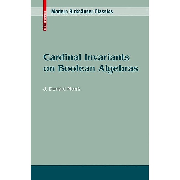Cardinal Invariants on Boolean Algebras, J. Donald Monk