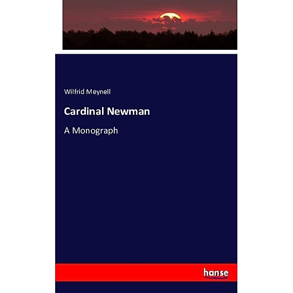 Cardinal Newman, Wilfrid Meynell