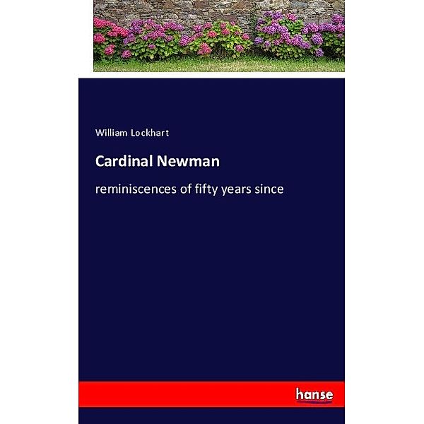 Cardinal Newman, William Lockhart