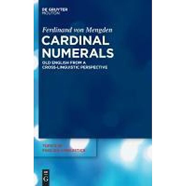 Cardinal Numerals / Topics in English Linguistics Bd.67, Ferdinand von Mengden