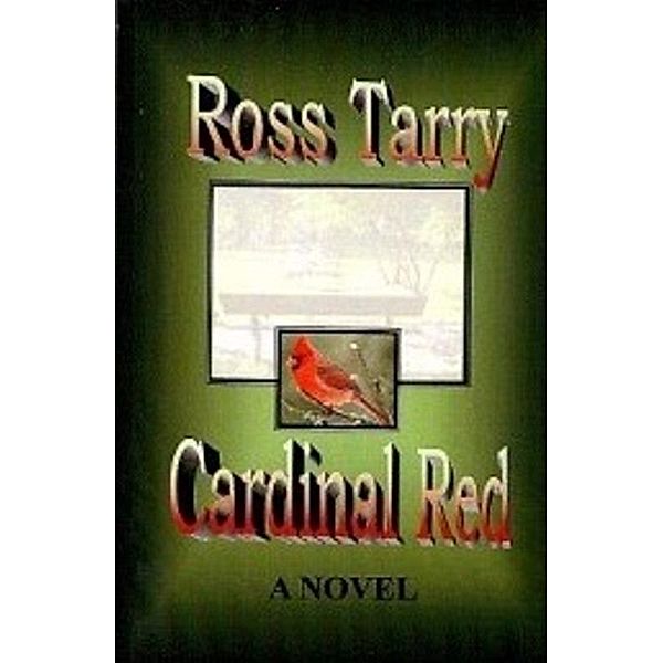 Cardinal Red / Ross Tarry, Ross Tarry