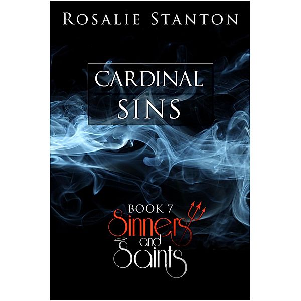 Cardinal Sins (Sinners & Saints, #7) / Sinners & Saints, Rosalie Stanton