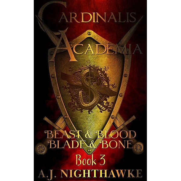 Cardinalis Academia Trilogy: Beast & Blood Blade & Bone / Cardinalis Academia, A. J. Nighthawke