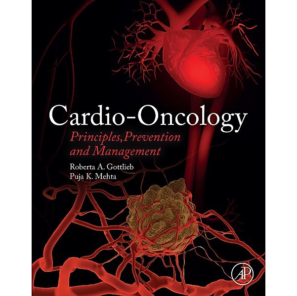 Cardio-Oncology, Roberta A. Gottlieb, Puja K Mehta