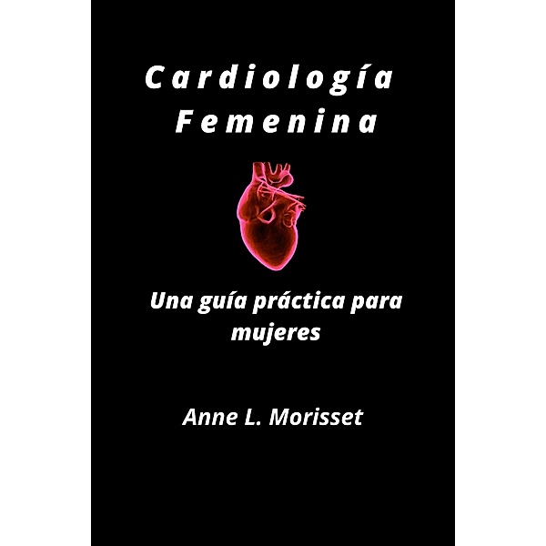 Cardiología Femenina, Anne Louise Morisset