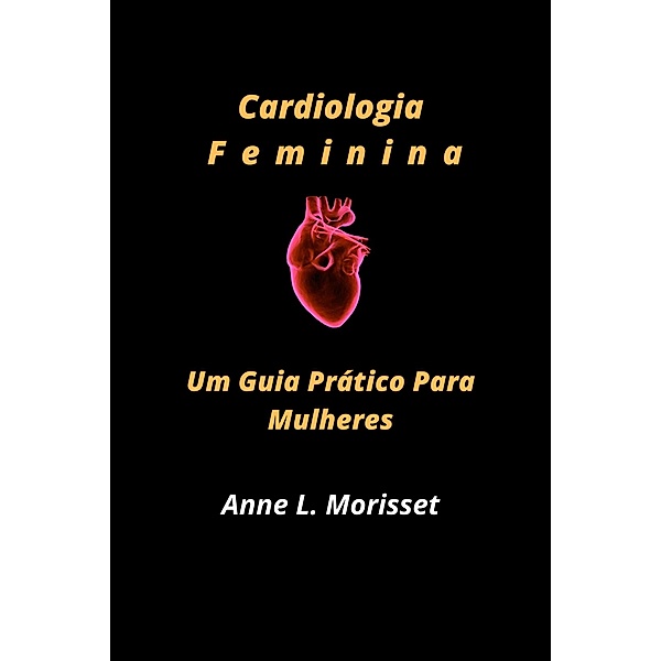 Cardiologia Feminina, Anne Louise Morisset