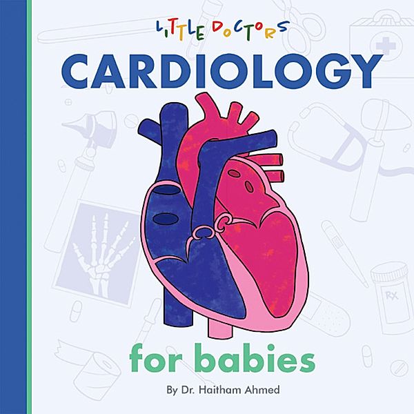 Cardiology for Babies, Haitham Ahmed