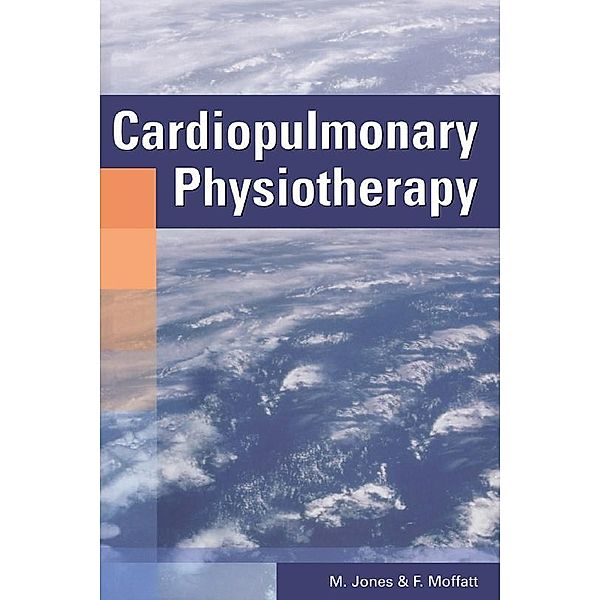 Cardiopulmonary Physiotherapy, M. Jones MCSP, F. Moffatt MSc MCSP