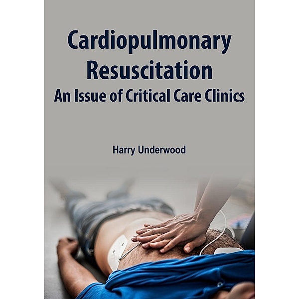 Cardiopulmonary Resuscitation, Harry Underwood