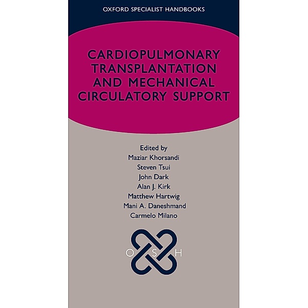 Cardiopulmonary transplantation and mechanical circulatory support / Oxford Specialist Handbooks