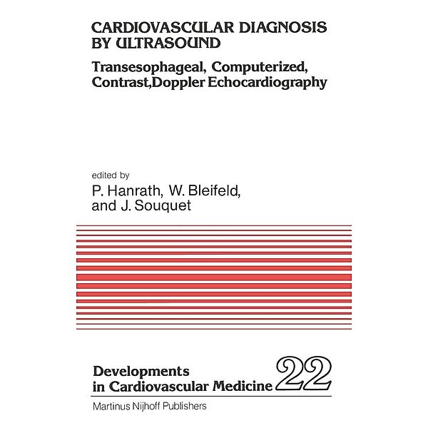 Cardiovascular Diagnosis by Ultrasound / Developments in Cardiovascular Medicine Bd.22