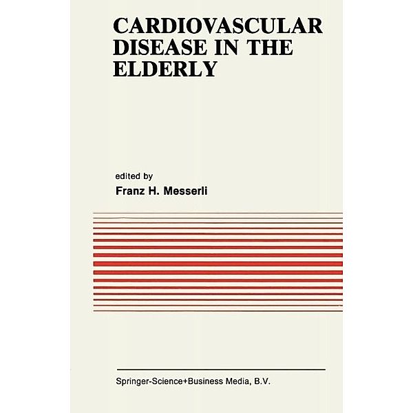 Cardiovascular Disease in the Elderly / Developments in Cardiovascular Medicine Bd.31