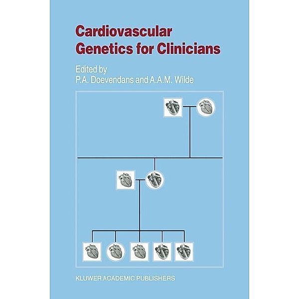 Cardiovascular Genetics for Clinicians / Developments in Cardiovascular Medicine Bd.239