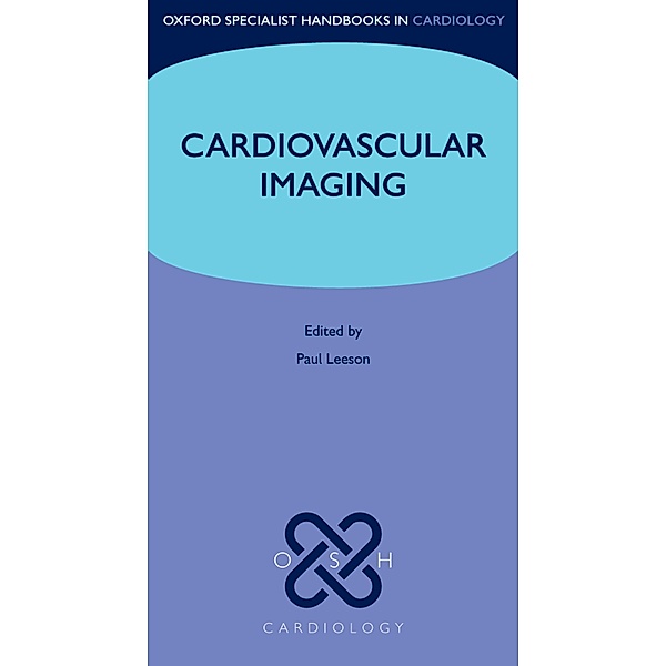 Cardiovascular Imaging / Oxford Specialist Handbooks in Cardiology
