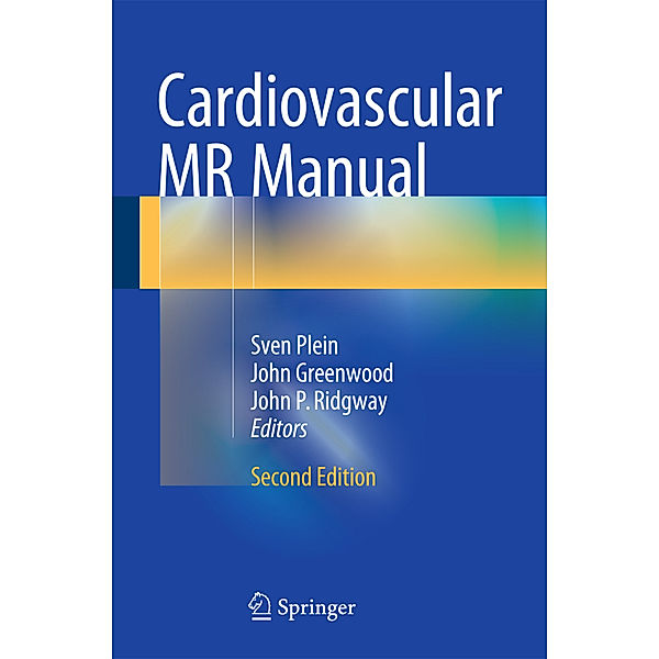 Cardiovascular MR Manual, Sven Plein, John Greenwood, John P Ridgway
