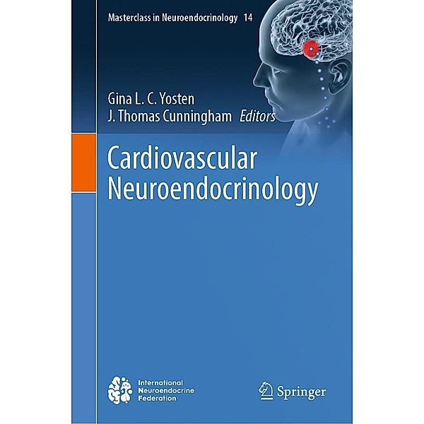 Cardiovascular Neuroendocrinology / Masterclass in Neuroendocrinology Bd.14