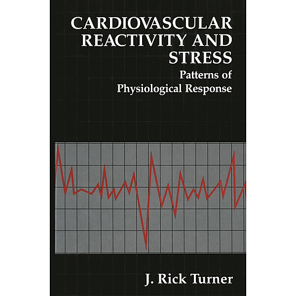 Cardiovascular Reactivity and Stress, J. R. Turner