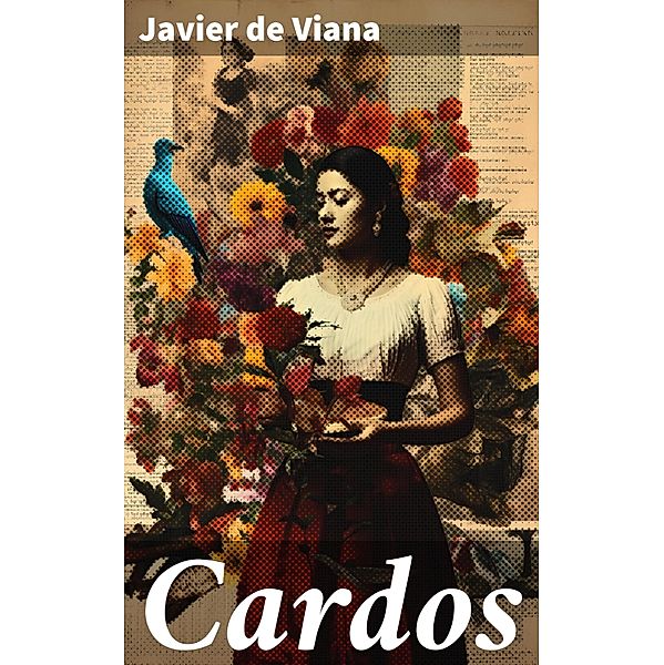 Cardos, Javier De Viana