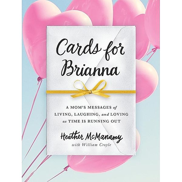 Cards for Brianna, Heather Mcmanamy