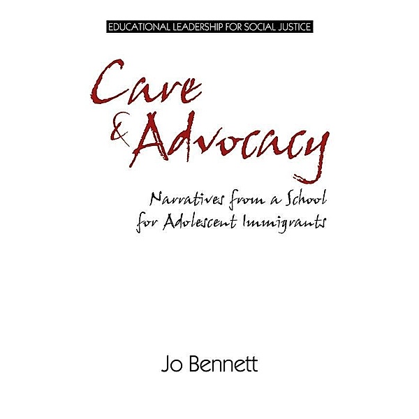 Care & Advocacy / Educational Leadership for Social Justice, Jo Bennett