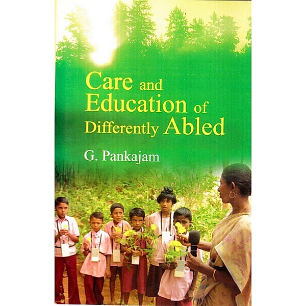Care and Education of Differently Abled, G. Pankajam