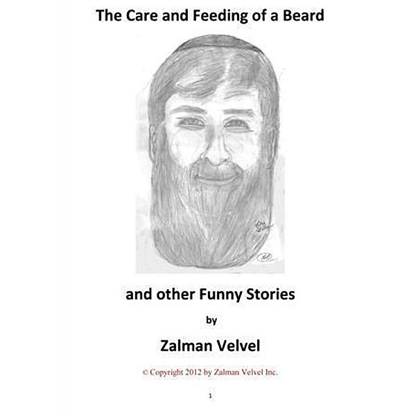 Care and Feeding of a Beard and Other Funny Stories, Zalman Velvel