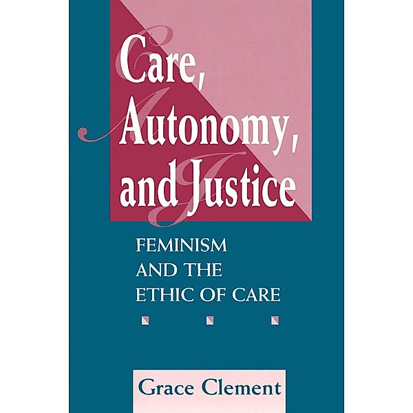 Care, Autonomy, And Justice, Grace Clement