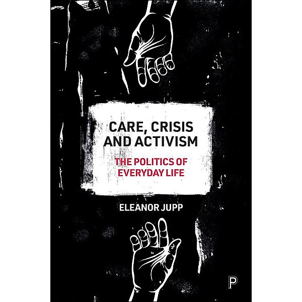 Care, Crisis and Activism, Eleanor Jupp