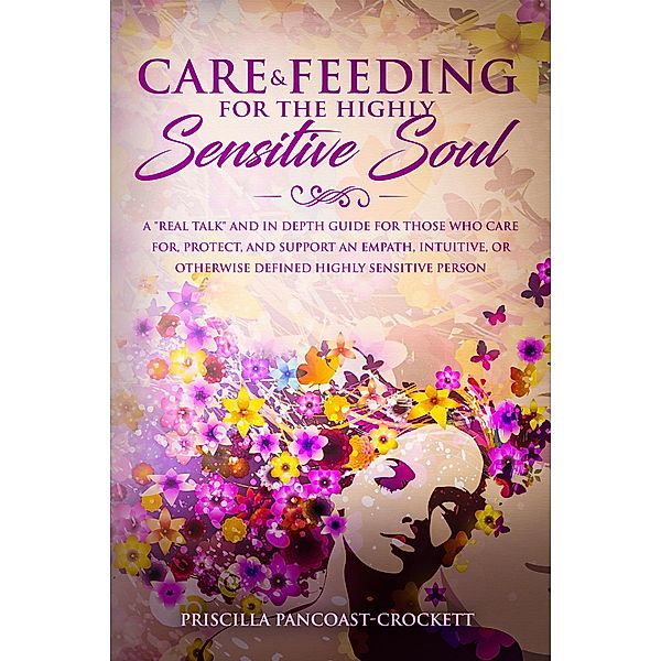 Care & Feeding for the Highly Sensitive Soul, Priscilla Pancoast-Crockett
