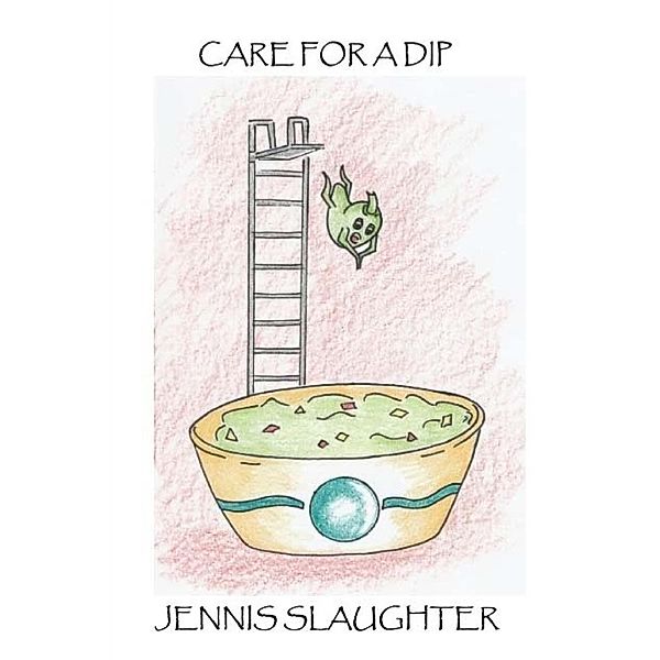 Care for a Dip, Jennis Slaughter