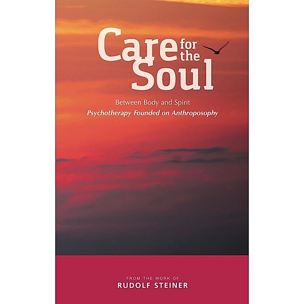 Care for the Soul, Rudolf Steiner