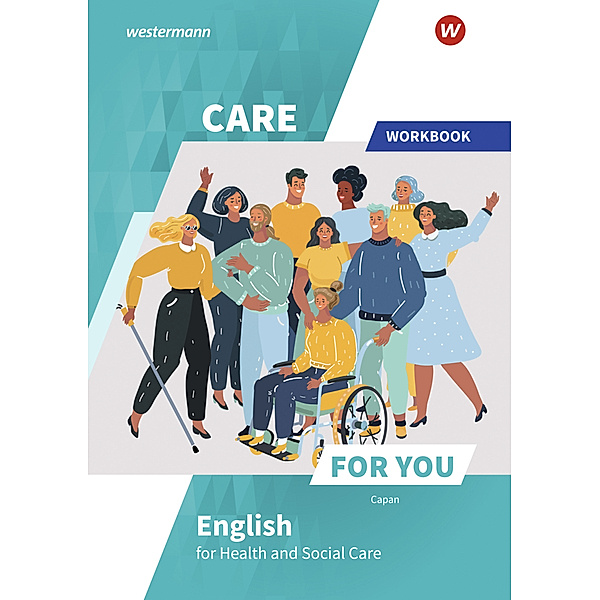 Care For You - English for Health and Social Care, Jasmin Lambertz