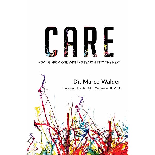 Care: Moving From One Winning Season Into the Next, Marco Walder