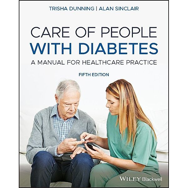 Care of People with Diabetes, Trisha Dunning, Alan J. Sinclair