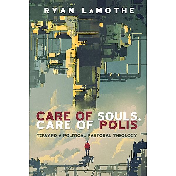 Care of Souls, Care of Polis, Ryan Lamothe