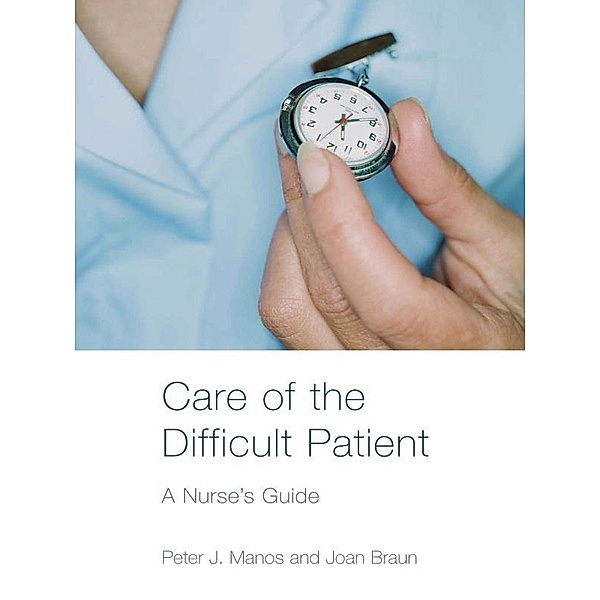Care of the Difficult Patient, Peter Manos, Joan Braun