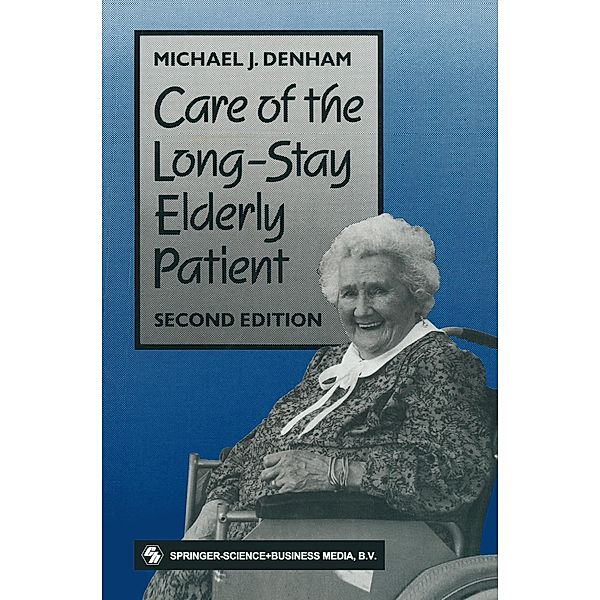 Care of the Long-Stay Elderly Patient, Michael J. Denham