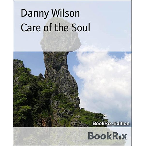 Care of the Soul, Danny Wilson