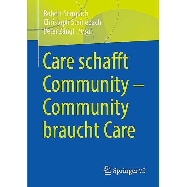 Care schafft Community - Community braucht Care