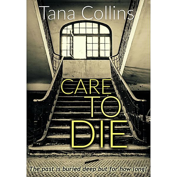 Care to Die / The Inspector Jim Carruthers Thrillers, Tana Collins