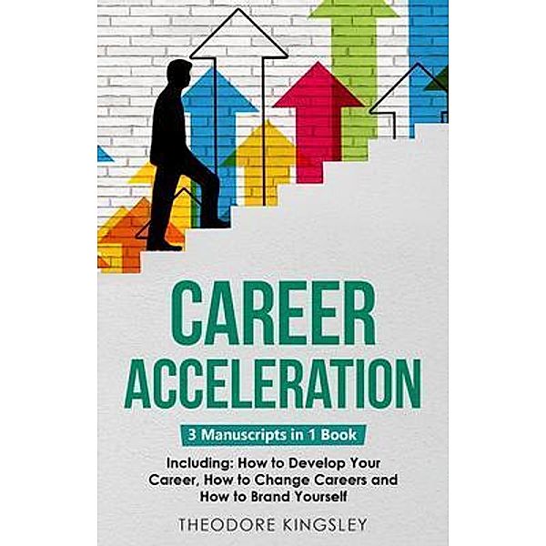 Career Acceleration, Theodore Kingsley