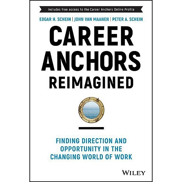 Career Anchors Reimagined, Edgar H. Schein, John Van Maanen, Peter A. Schein