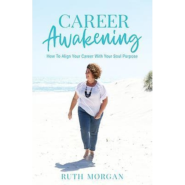 Career Awakening, Ruth Morgan