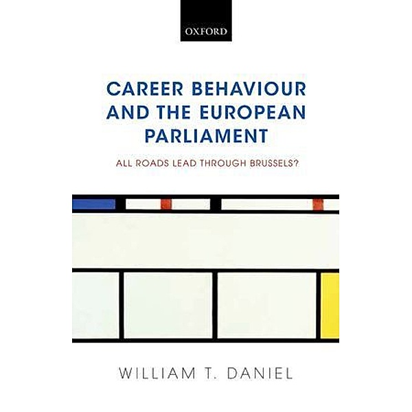 Career Behaviour and the European Parliament, William T. Daniel